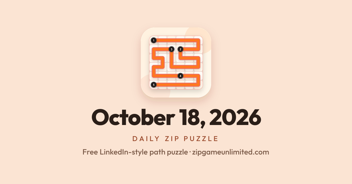 Zip Puzzle for October 18, 2026: Daily Number Path Challenge