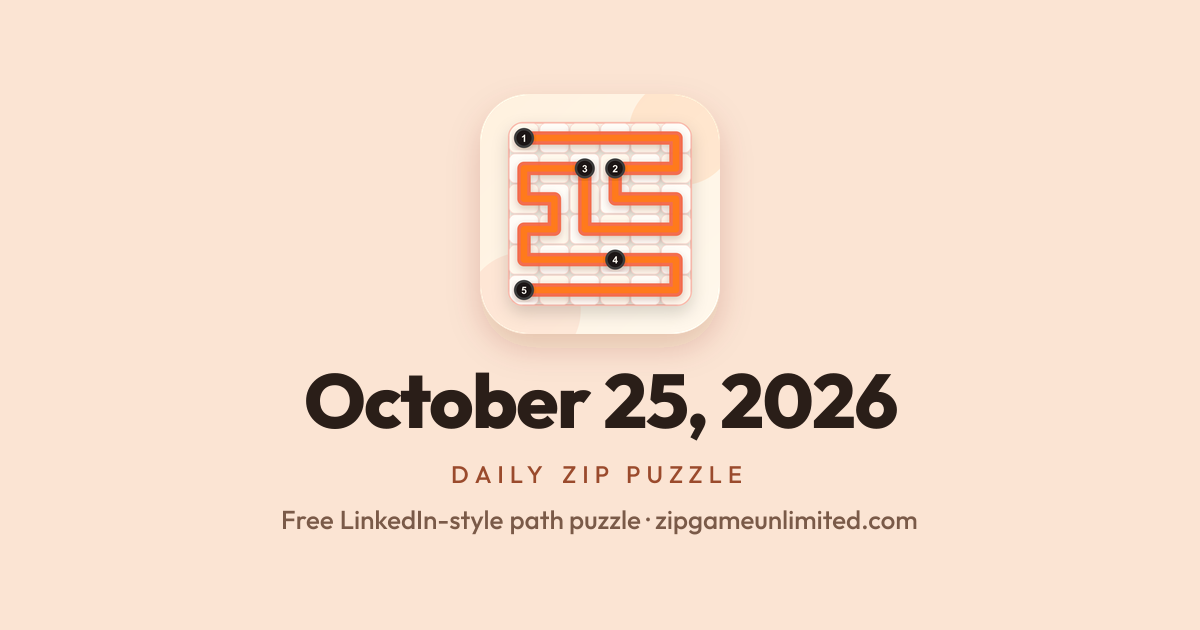 Zip Puzzle for October 25, 2026: Daily Number Path Challenge